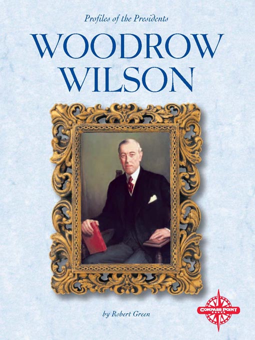 Title details for Woodrow Wilson by Robert Green - Available